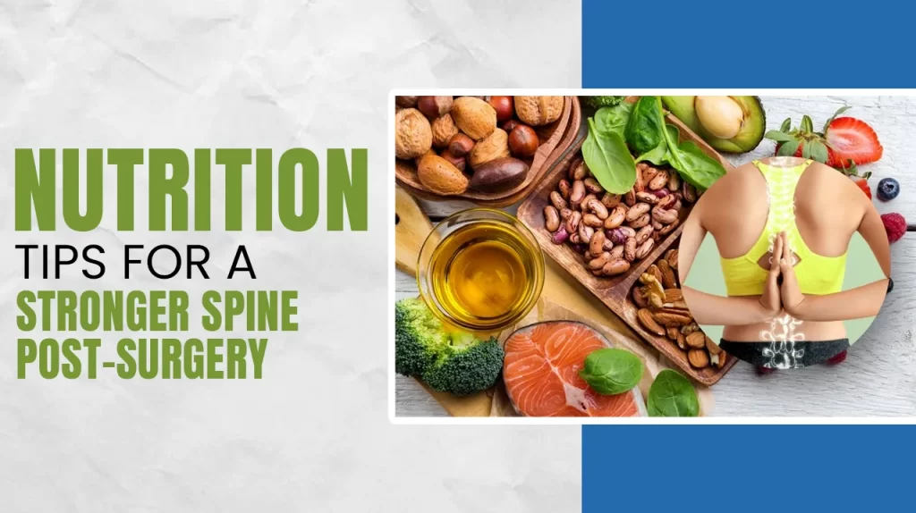 Nutrition Tips for a Stronger Spine Post-Surgery